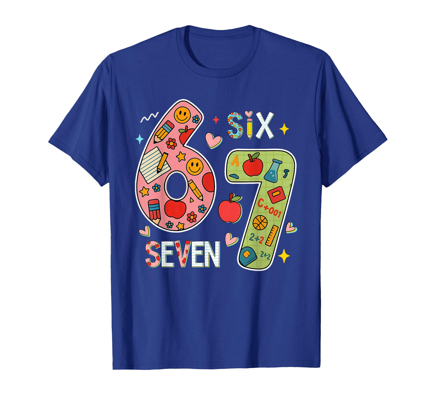 Funny Six Seven 6 7 Meme Teacher Design for Men Women Girls T-Shirt