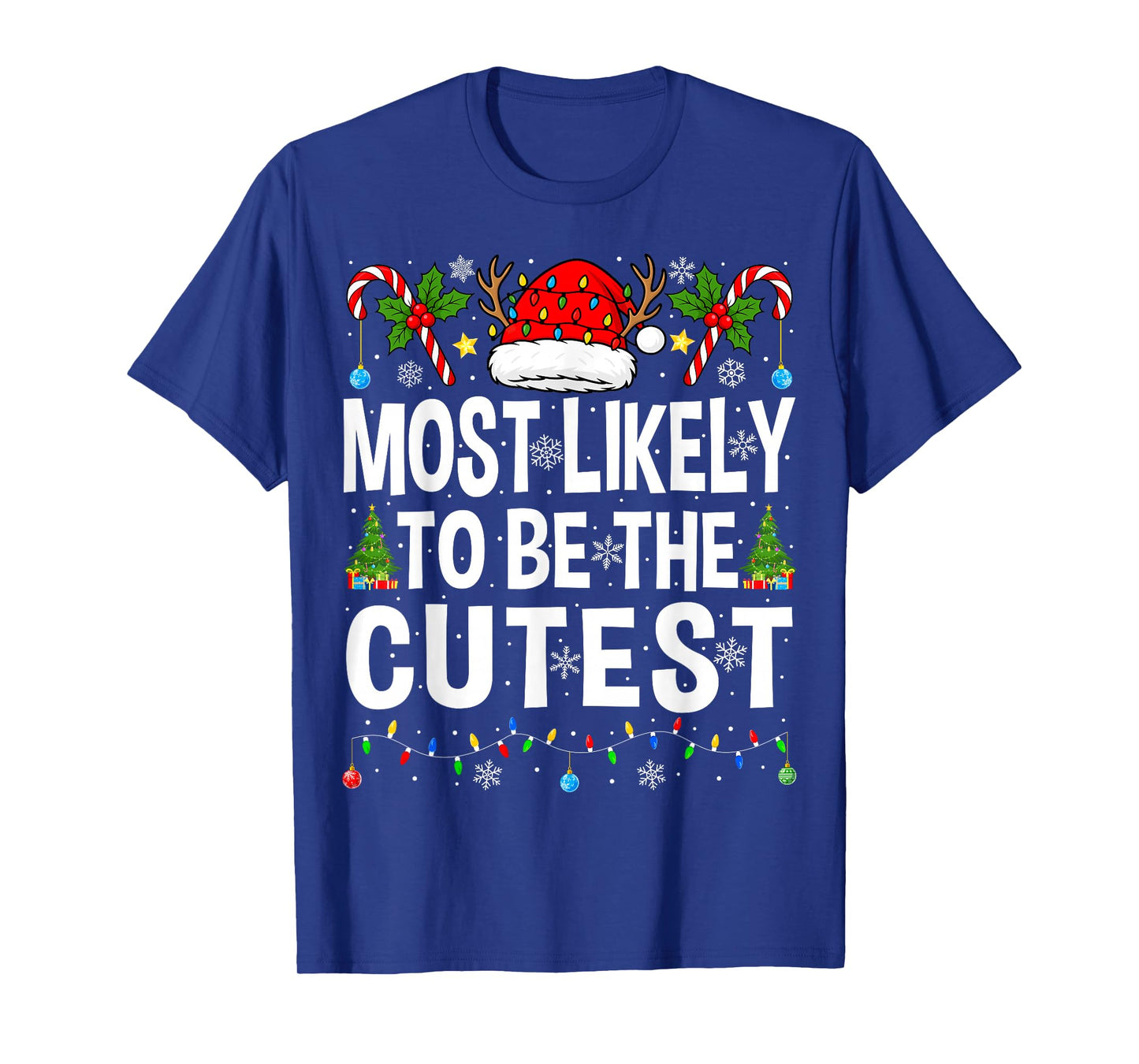 Most Likely to Be The Cutest Xmas Family Matching Christmas T-Shirt