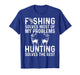 Fishing & Hunting Solve My Problems Funny T-Shirt