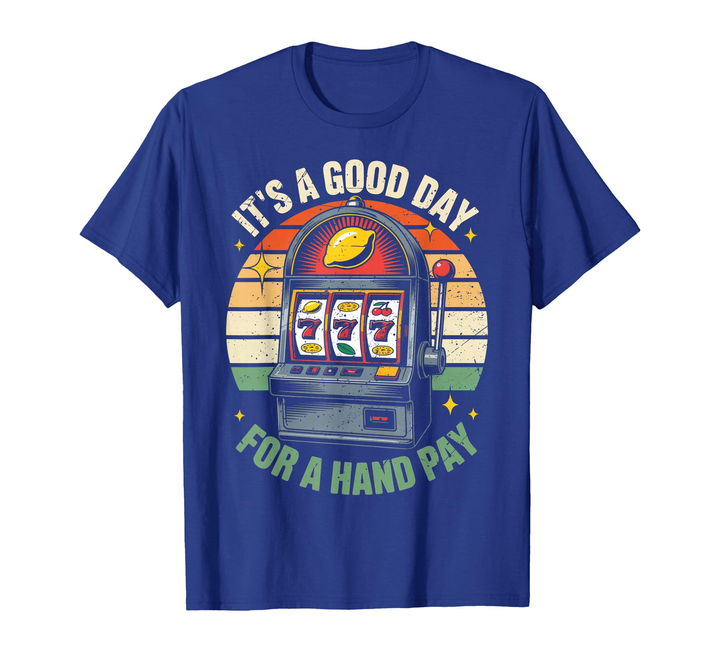 Retro Slot Machine 777 Hand Pay Lovers Vintage Casino T-Shirt
