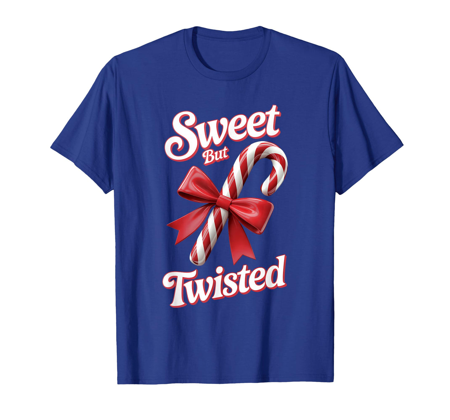 Sweet But Twisted Candy Cane Sugar Dessert Merry Christmas T-Shirt