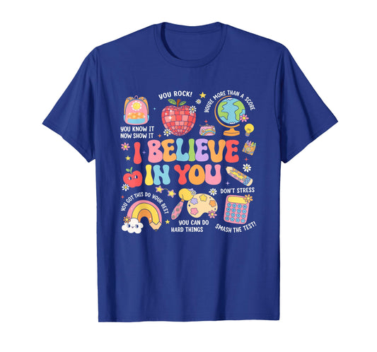 Groovy Test Day Teacher I Believe in You Shirt Testing Day T-Shirt