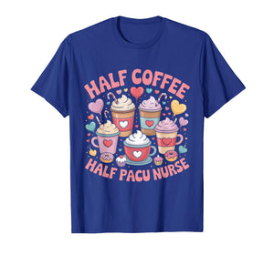 Half Coffee Half Pacu Nurse Valentines Day Appreciation T-Shirt
