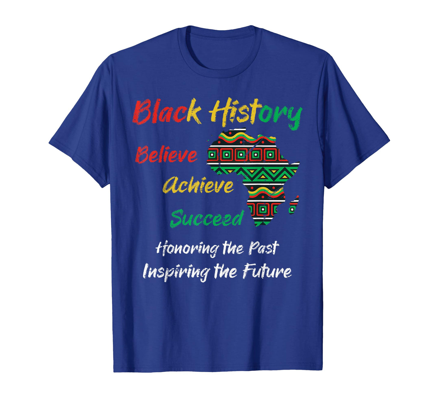 Black History Believe Achieve Succeed African Men Women Kids T-Shirt
