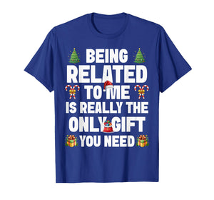 Funny Christmas Being Related to Me Holiday Relative Humor T-Shirt
