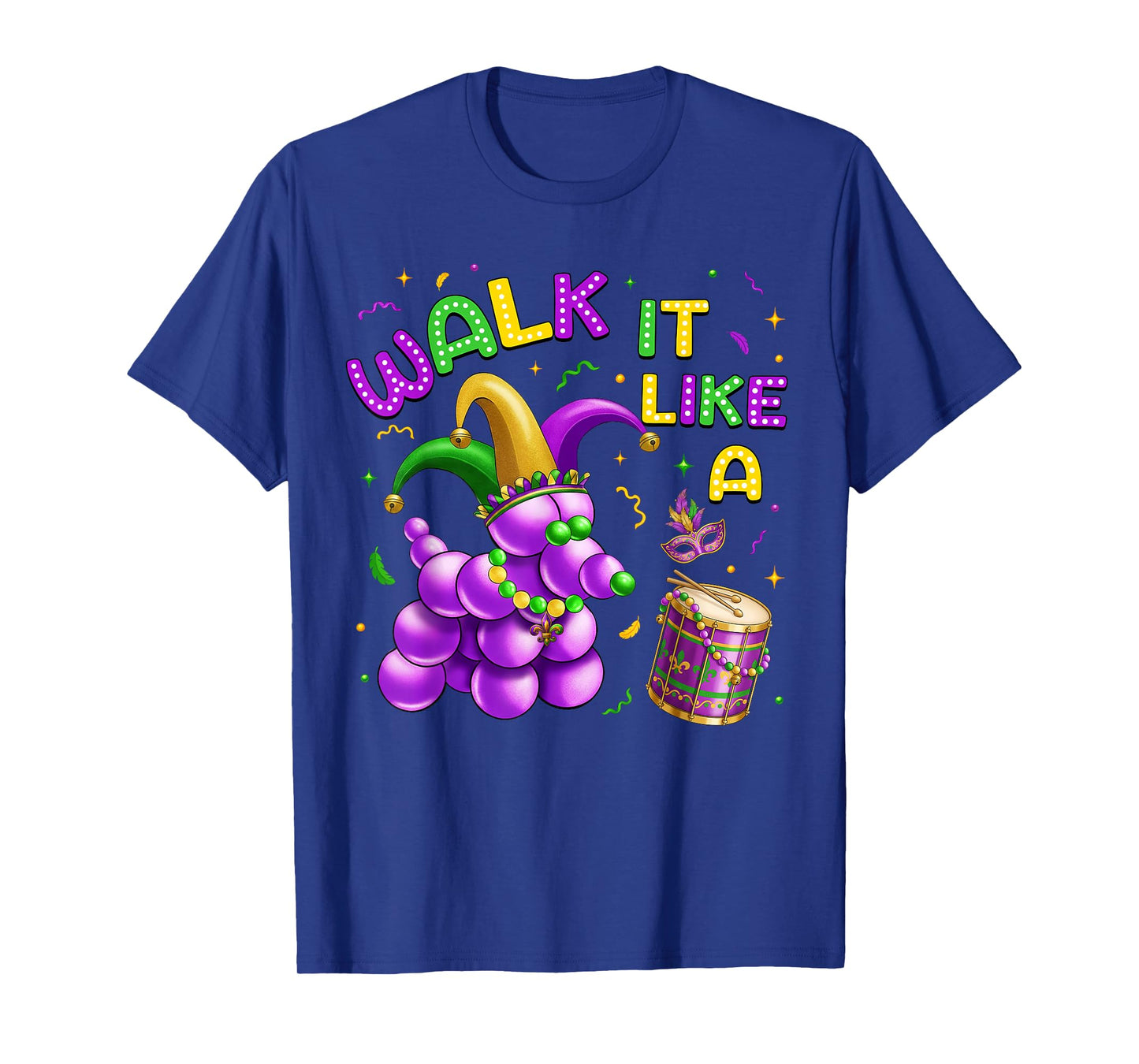 Walk It Like A Dog Mardi Gras Carnival Party Women Men Kids T-Shirt