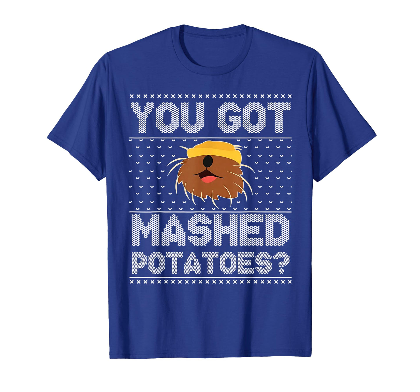 You Got Mashed Potatoes Ugly Christmas T-Shirt