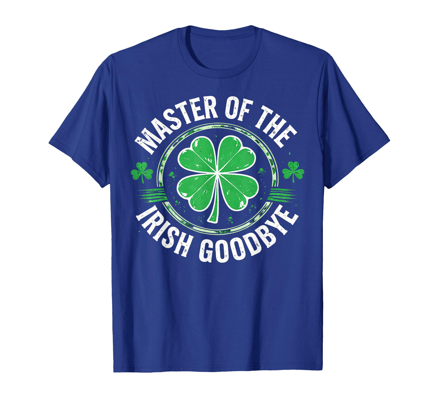 Most Likely to Do an Irish Goodbye Funny st. Patrick T-Shirt