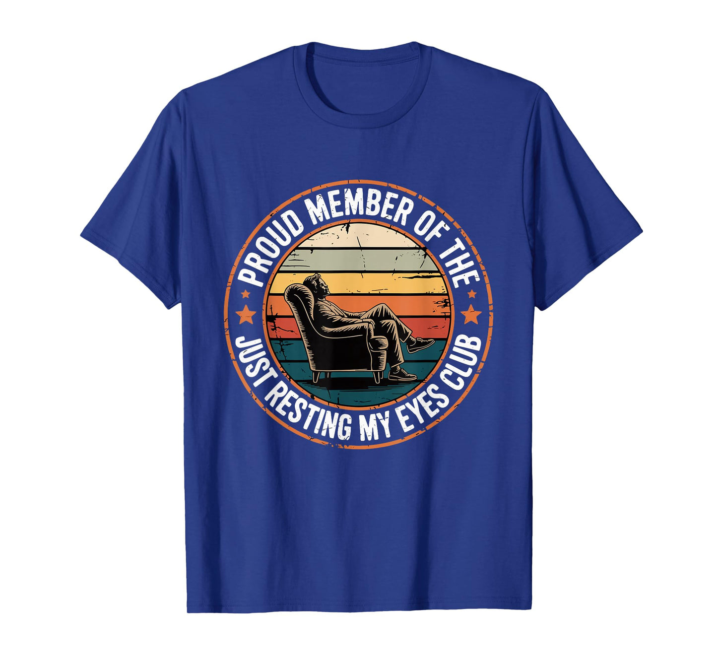 Proud Member of The Just Resting My Eyes Club Dad Retirement T-Shirt