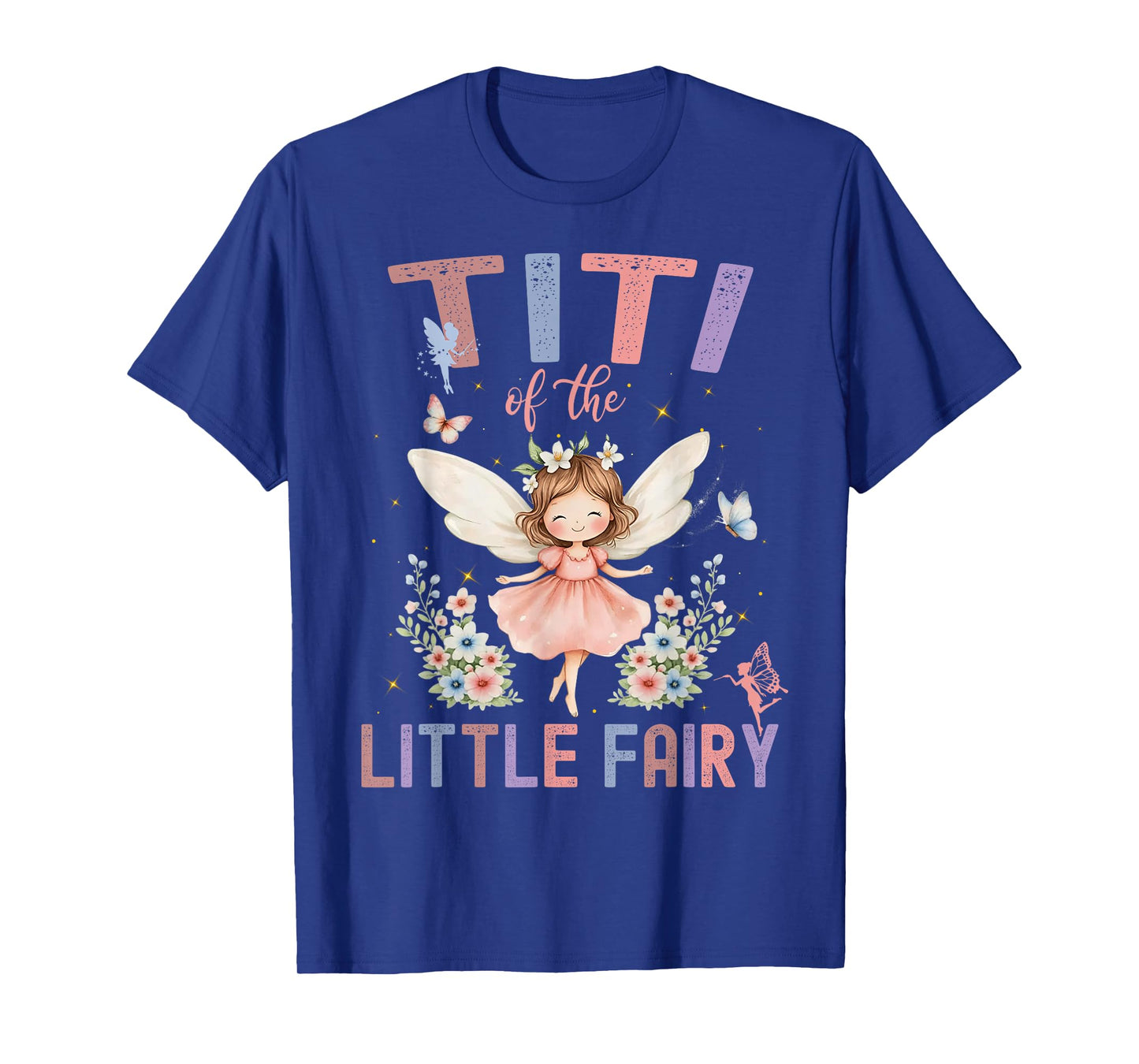 Titi of The Little Fairy First Birthday Girl Family T-Shirt