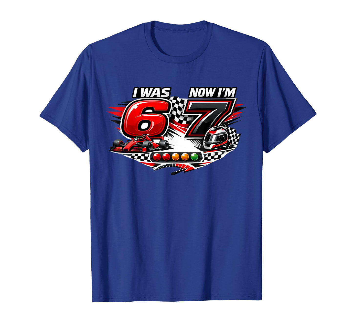 I was 6 Now I'm 7 Six Seven Race Car 67 Meme Birthday Party T-Shirt