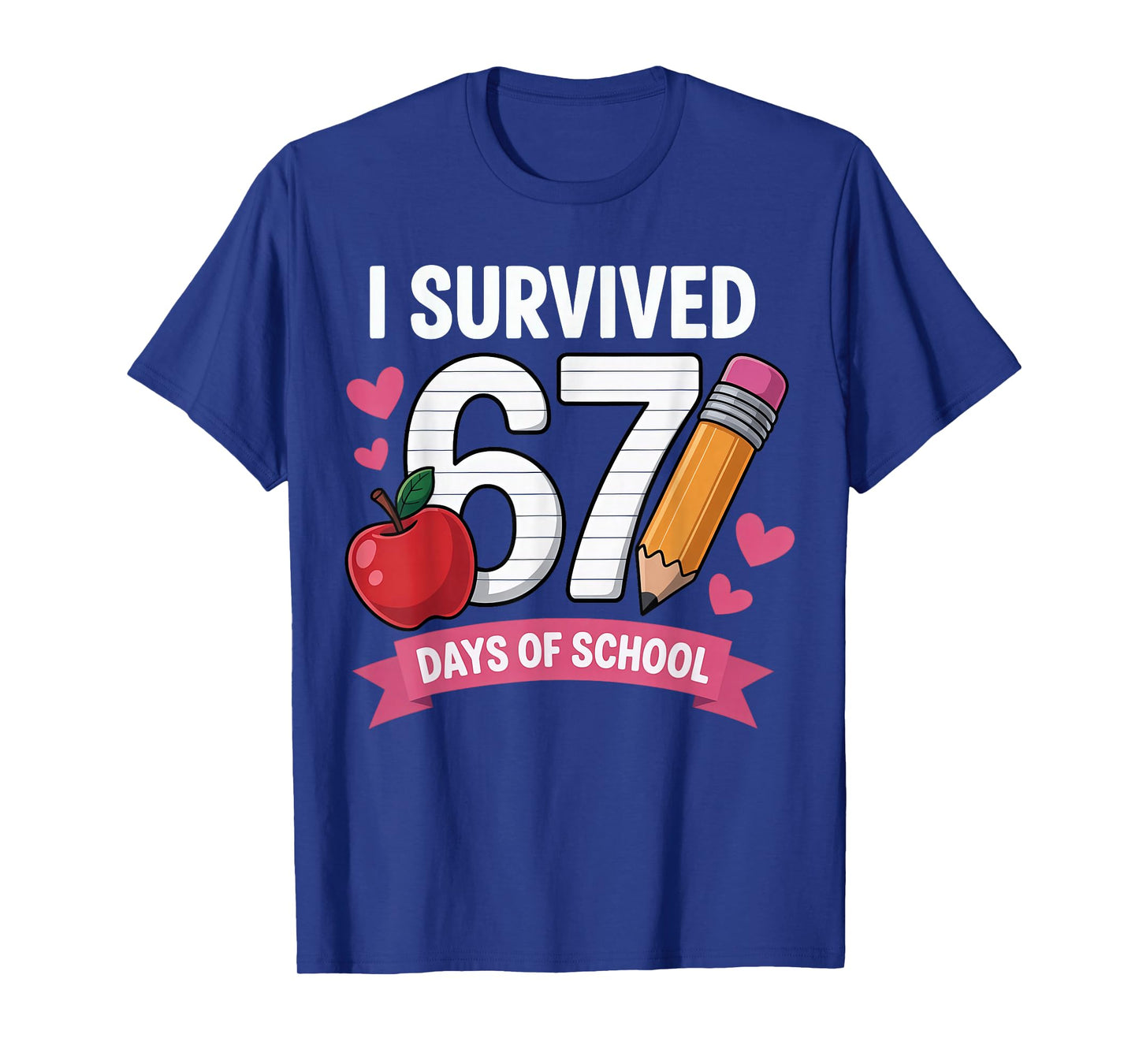I Survived 67 Days of School Six Seven 6 7 Teacher 67 Days T-Shirt