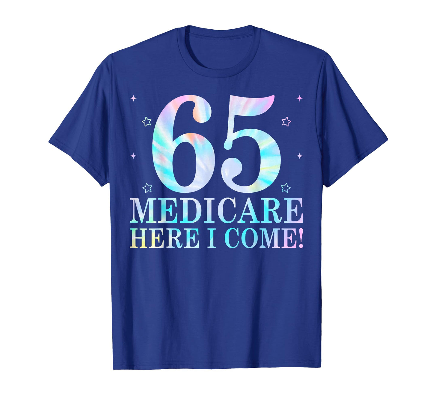65 Medicare Here I Come 65th Birthday Sixty Five Years Old T-Shirt