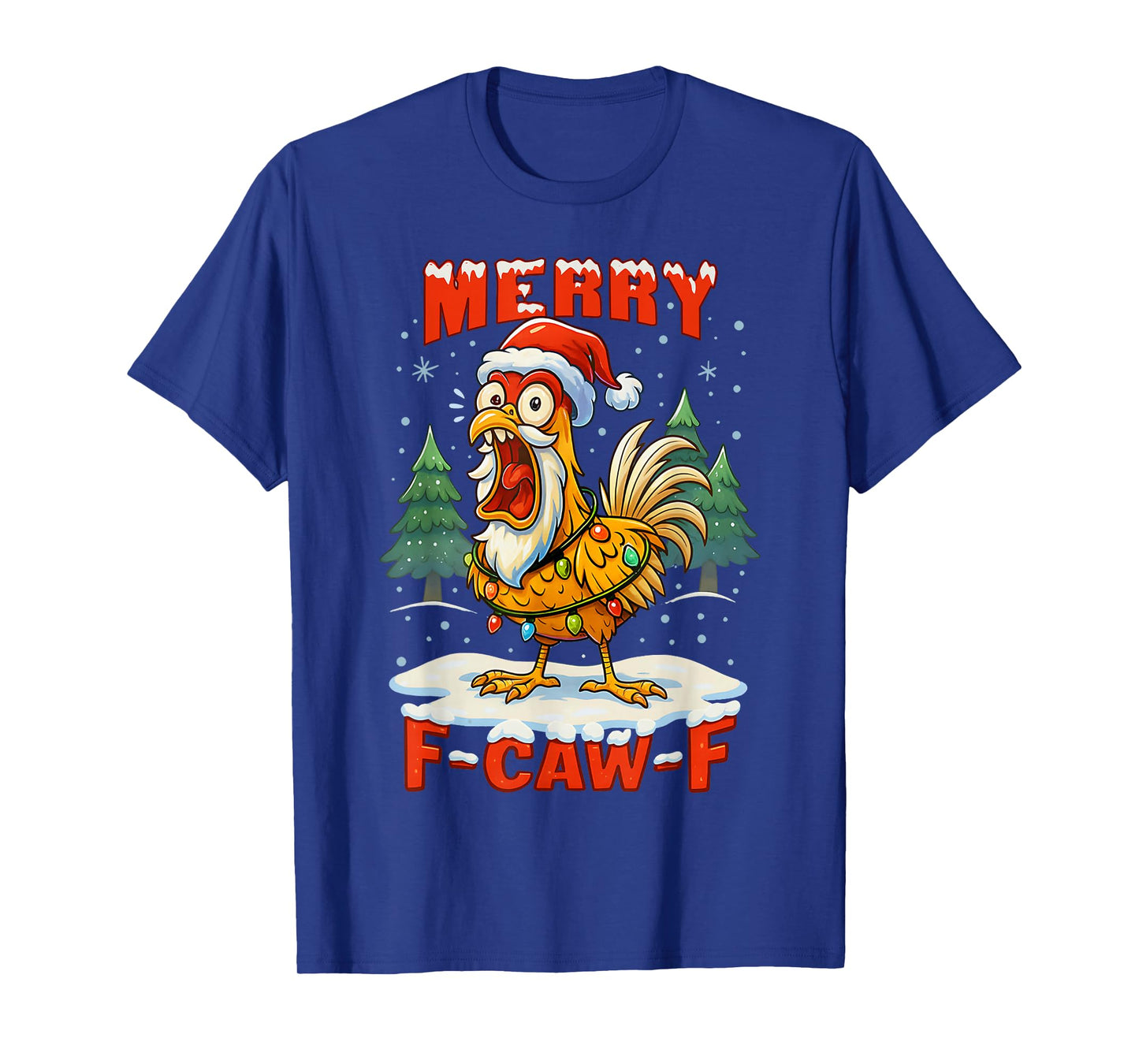 Merry F-Caw-F Chicken Christmas Funny Rooster Men Women T-Shirt