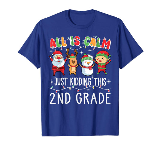 Groovy All is Calm Just Kidding This is 2nd Grade Teacher T-Shirt