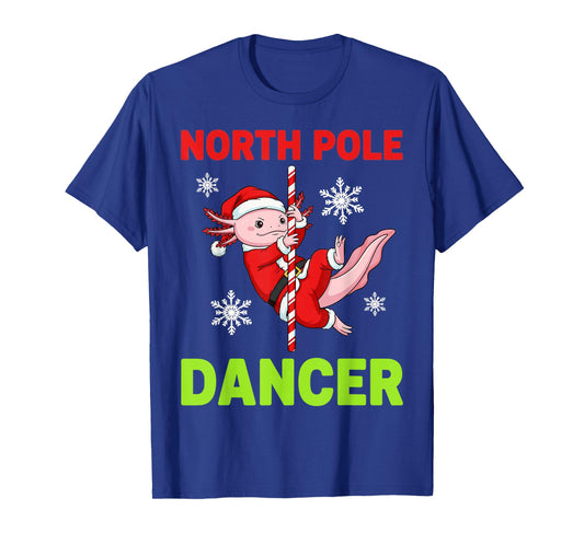 North Pole Dancer Axolotl Christmas Humor Party Funny Design T-Shirt