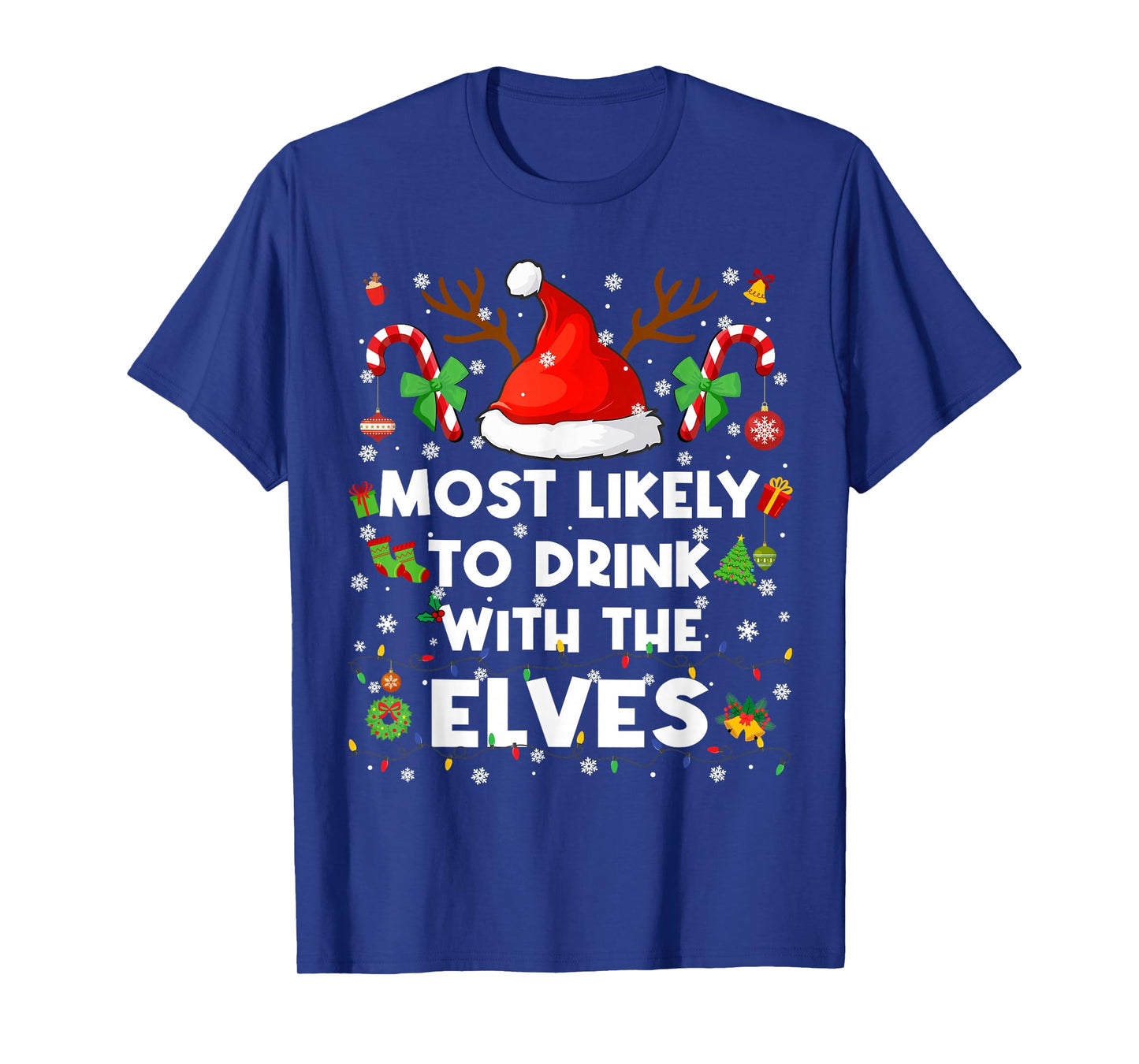 Most Likely to Drink with The Elves Christmas Men Women T-Shirt