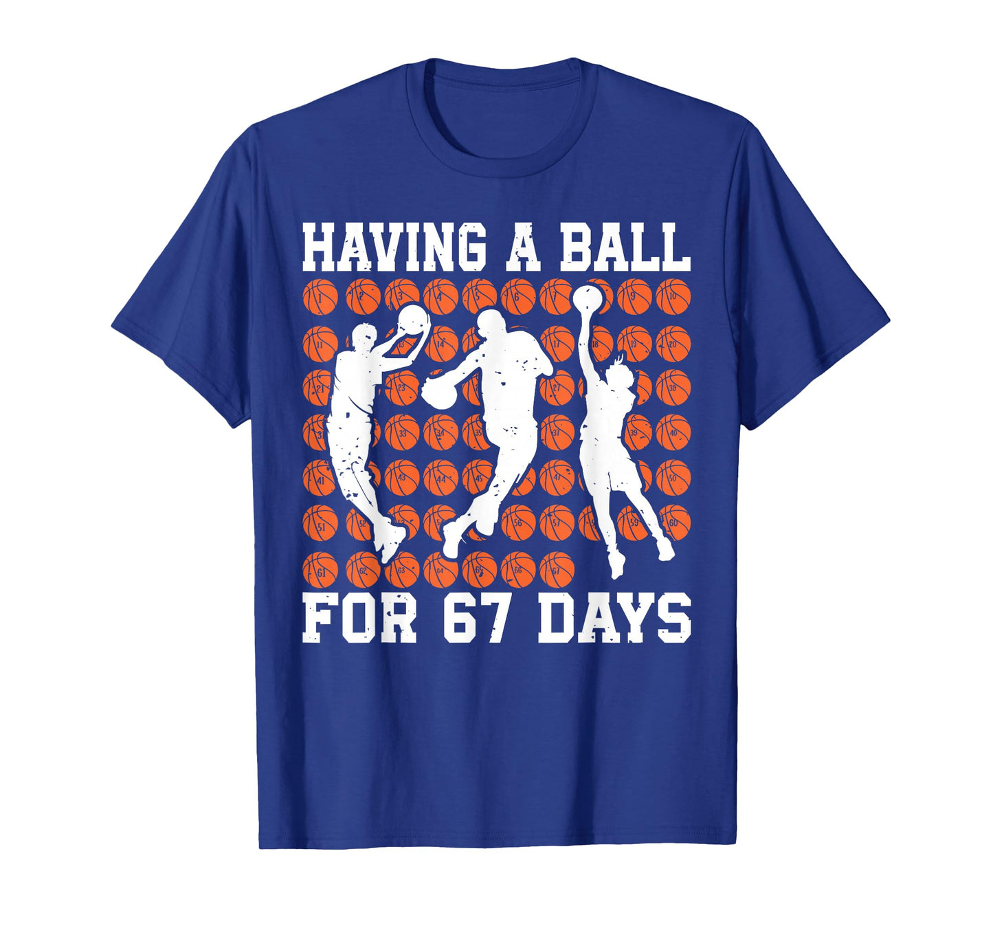 Having A Ball for 67 Days Basketball Player Student Funny 67 T-Shirt