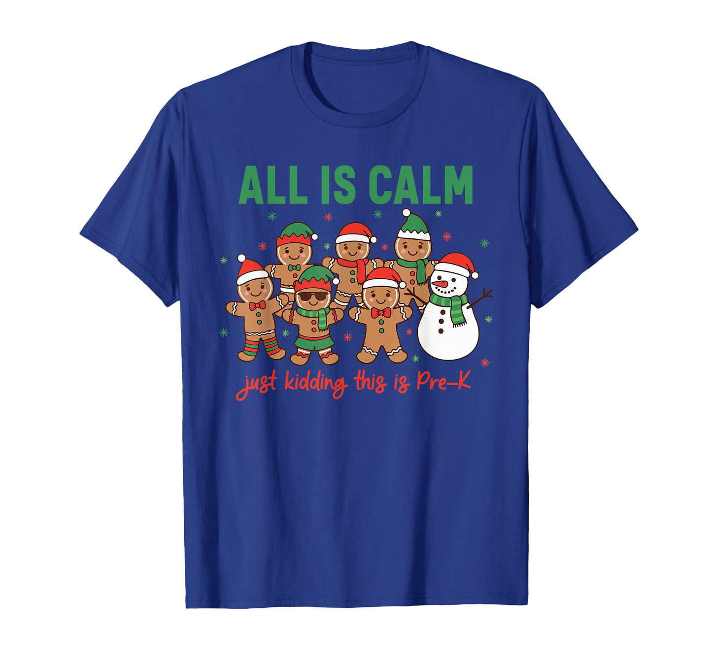 All is Calm Just Kidding This is Pre-K Preschool Teacher T-Shirt