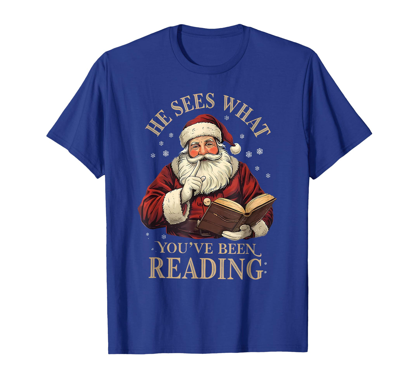 He Sees What You've Been Reading Funny Bookish Christmas T-Shirt