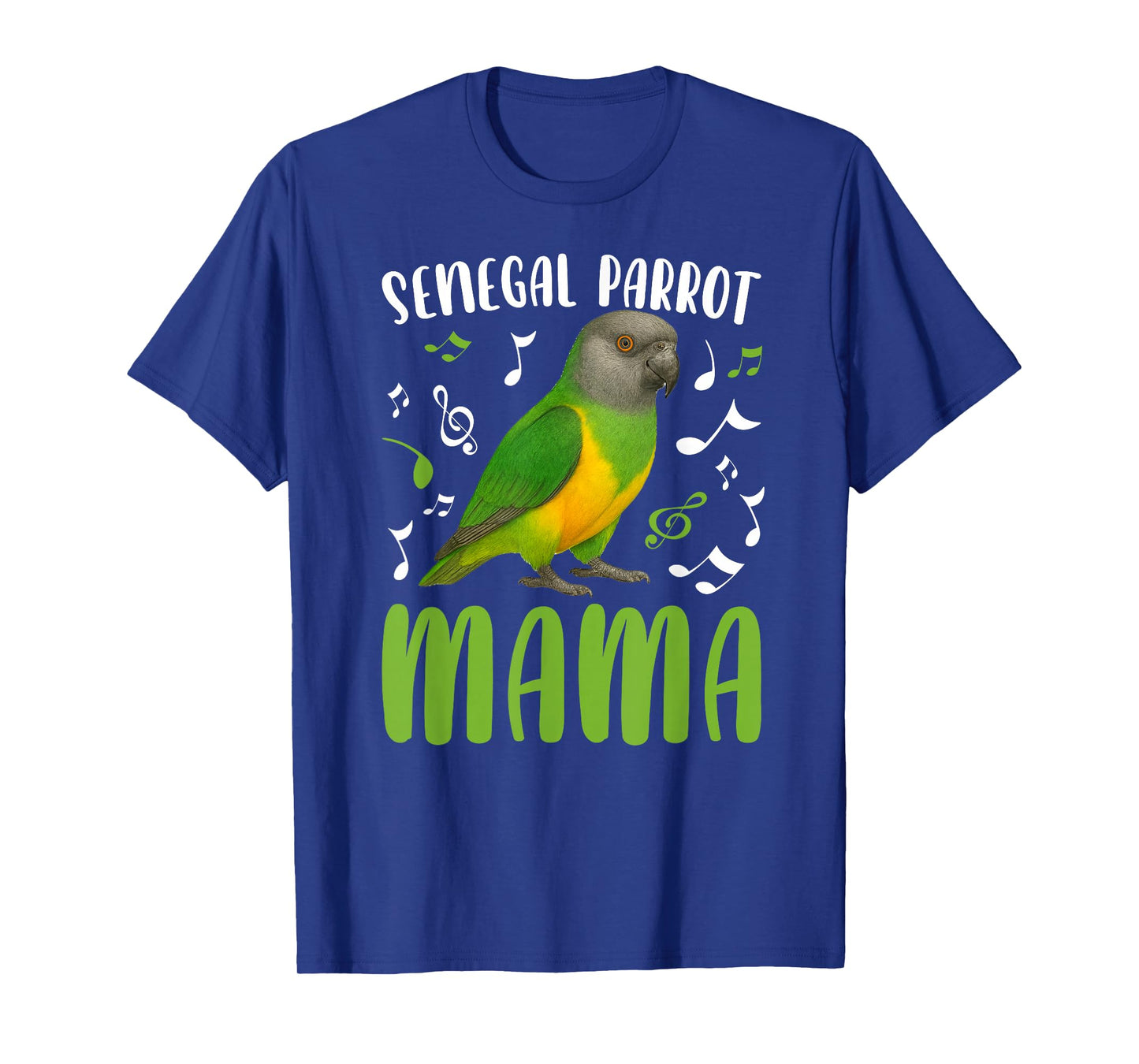 Senegal Parrot Mama Senegal Parrot Owner Senegal Parrot Mom T-Shirt