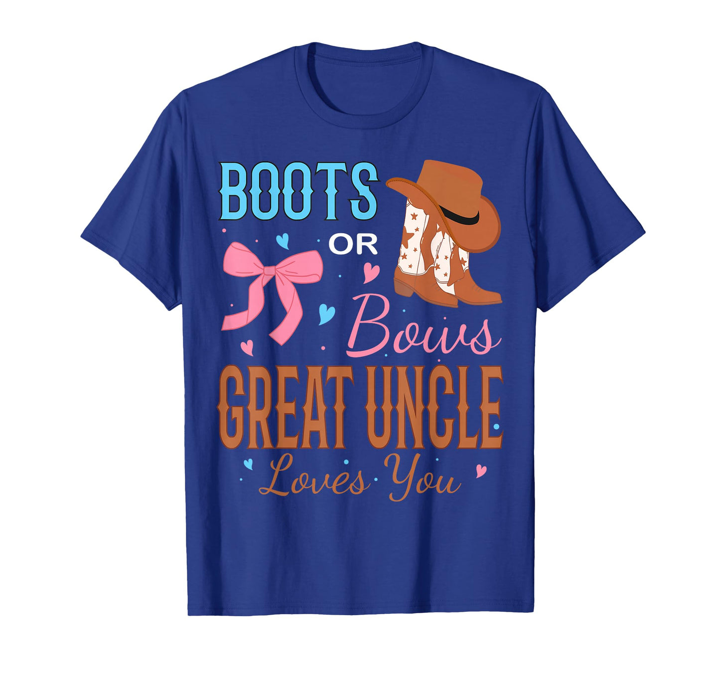 Boots Or Bows Great Uncle Loves You Gender Reveal Party T-Shirt
