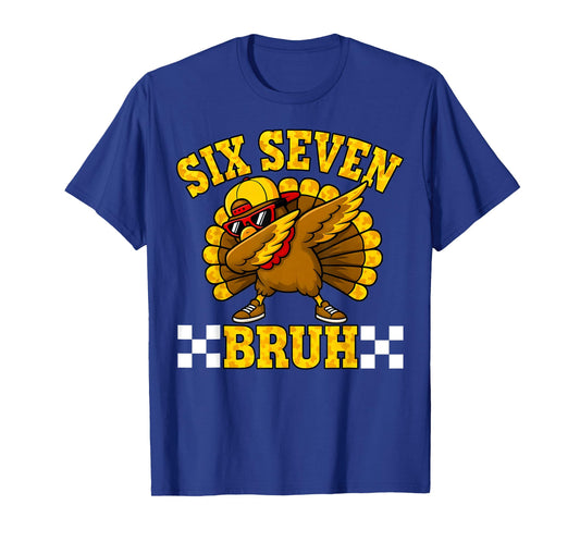 Six Seven Bruh Dabbing Turkey Thanksgiving 67 Meme T-Shirt