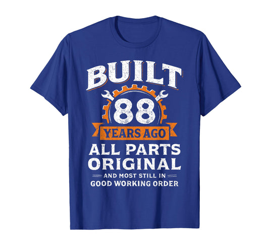 Built 88 Years Ago All Parts Original Funny 88th Birthday T-Shirt