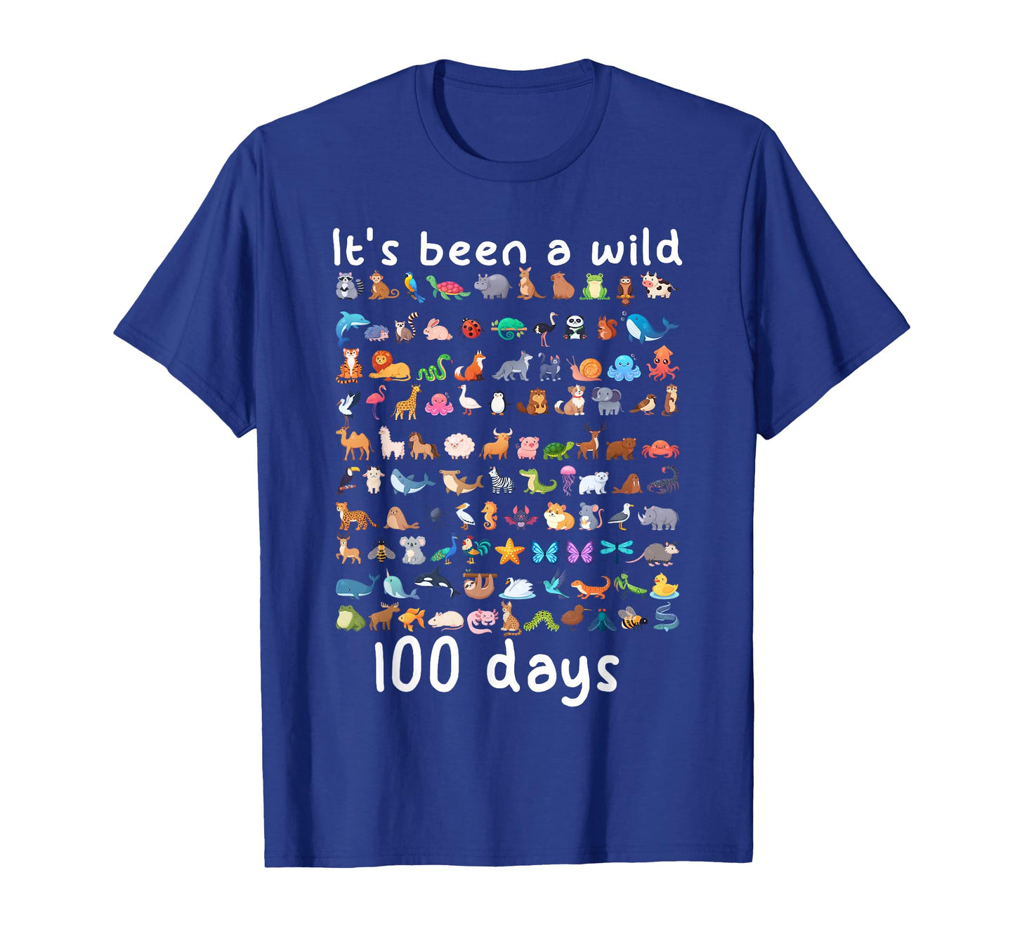 100 Days of School Wild Animal It's Been a Wild 100 Days T-Shirt