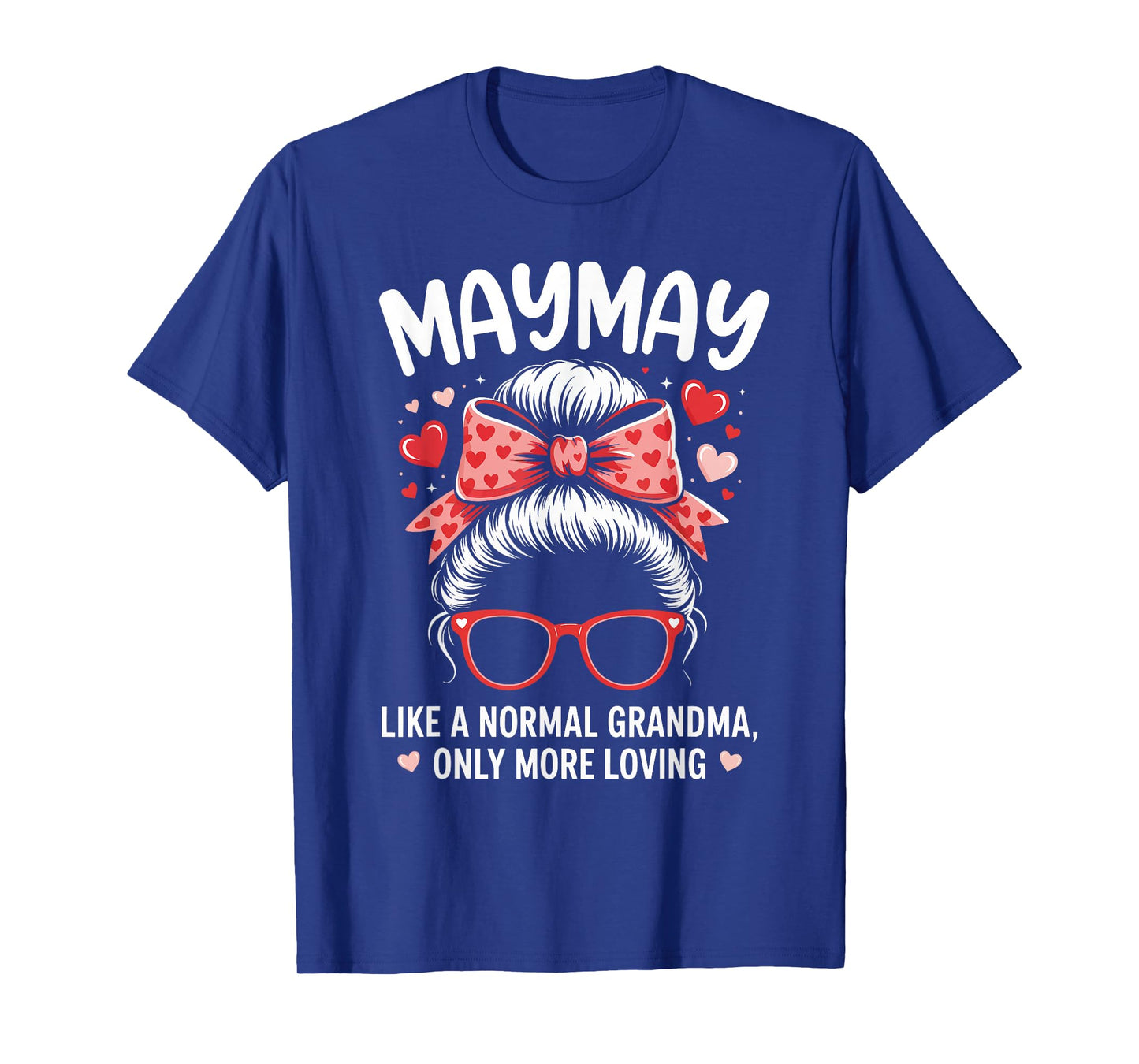 Maymay Valentine Quote for Loving Grandma with Cute Bow T-Shirt