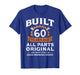 Built 60 Years Ago All Parts Original Funny 60th Birthday T-Shirt