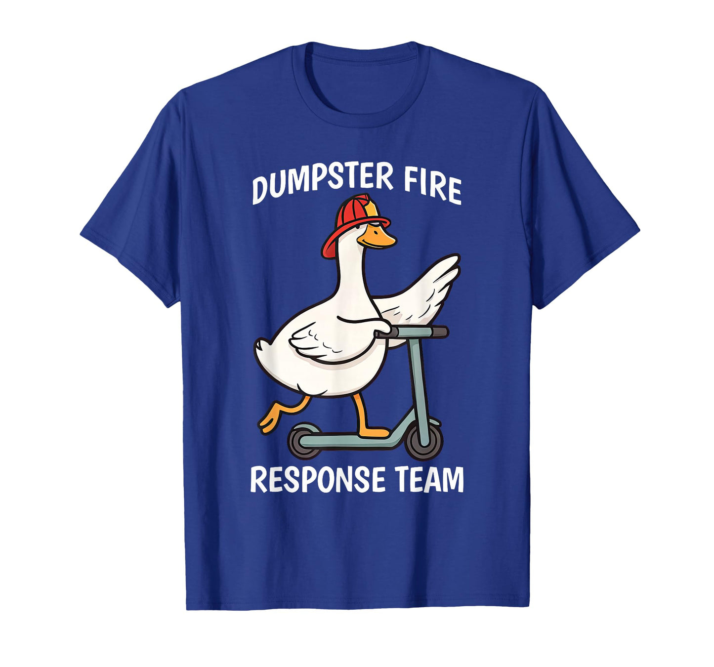 Silly Goose Dumpster Fire Response Team Firefighter Coworker T-Shirt