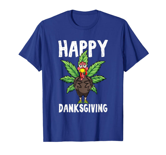 Thanksgiving Weed Happy Danksgiving Turkey Cannabis T-Shirt