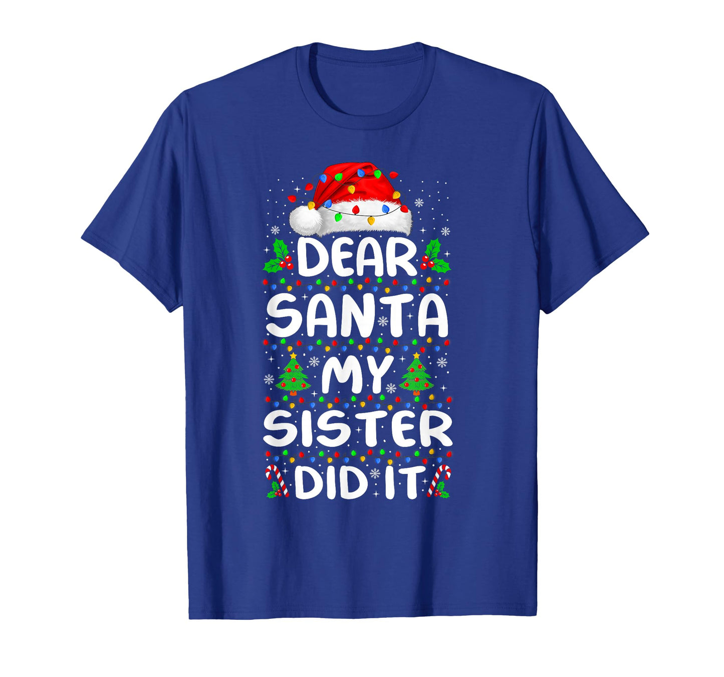 Dear Santa My Sister Did It Xmas Pajamas Funny Christmas T-Shirt