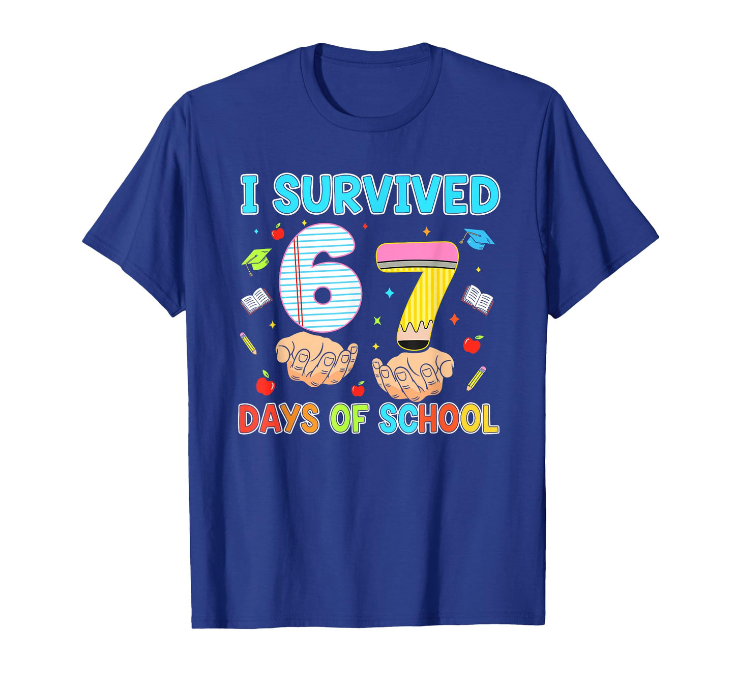 100 Days of School I Survived 67 Days of School Teacher 67 T-Shirt