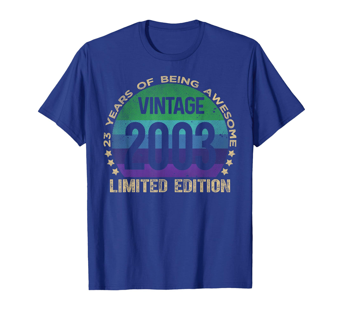 23 Year Old Gifts Vintage 2003 Limited Edition 23rd Birthday T-Shirt