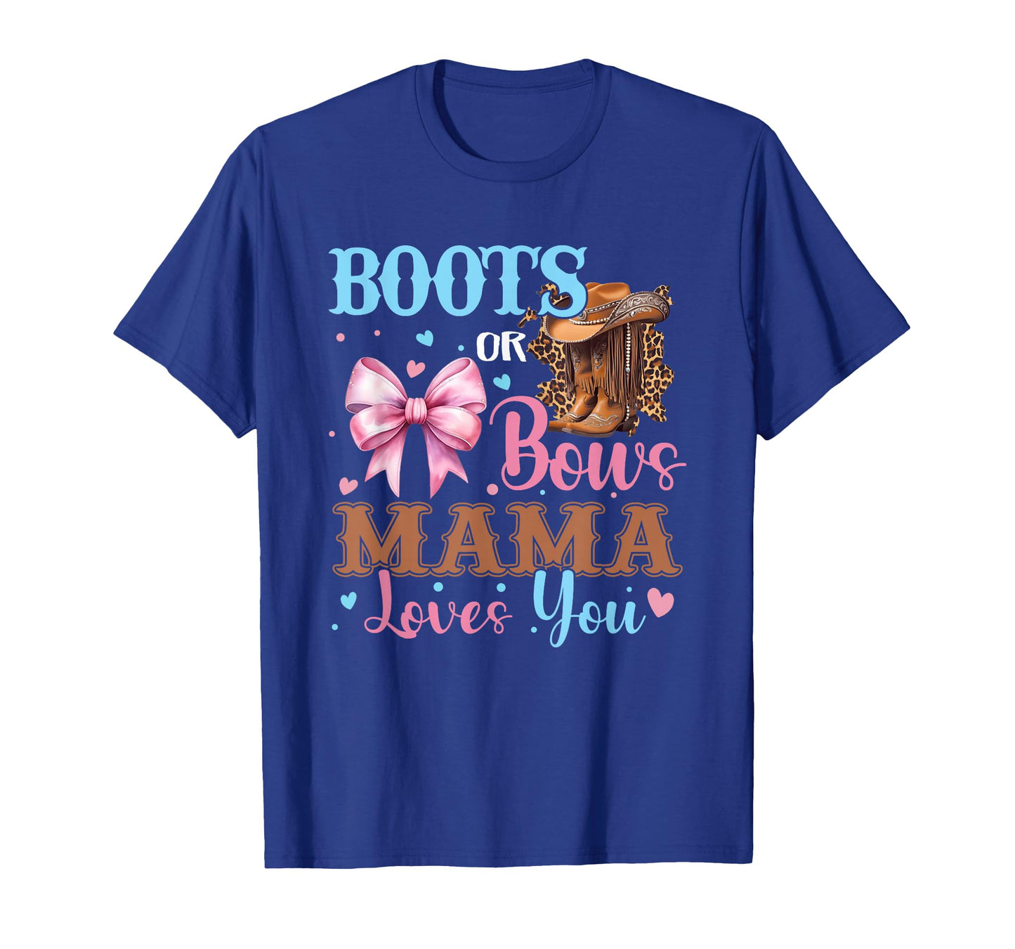 Boots or Bows Mama Loves You Gender Reveal Family T-Shirt
