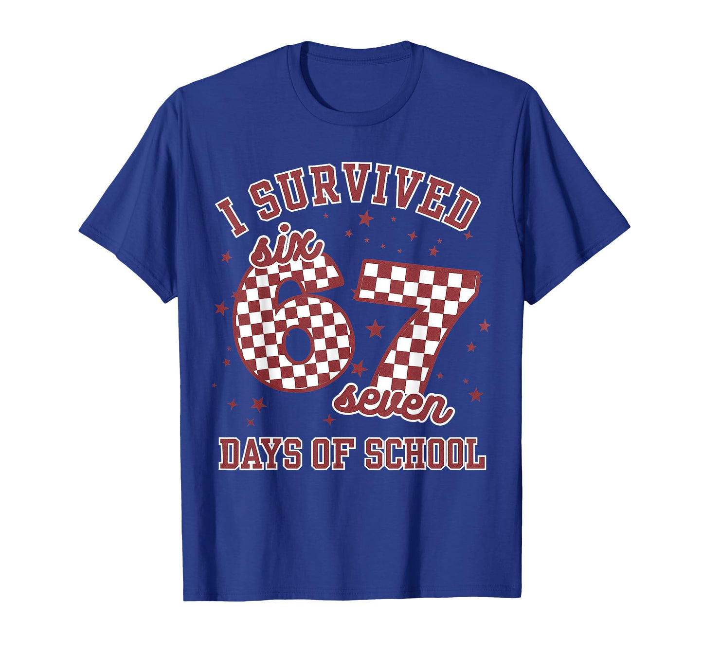 I Survived 67 Days of School Funny 67 Teachers Students Meme T-Shirt