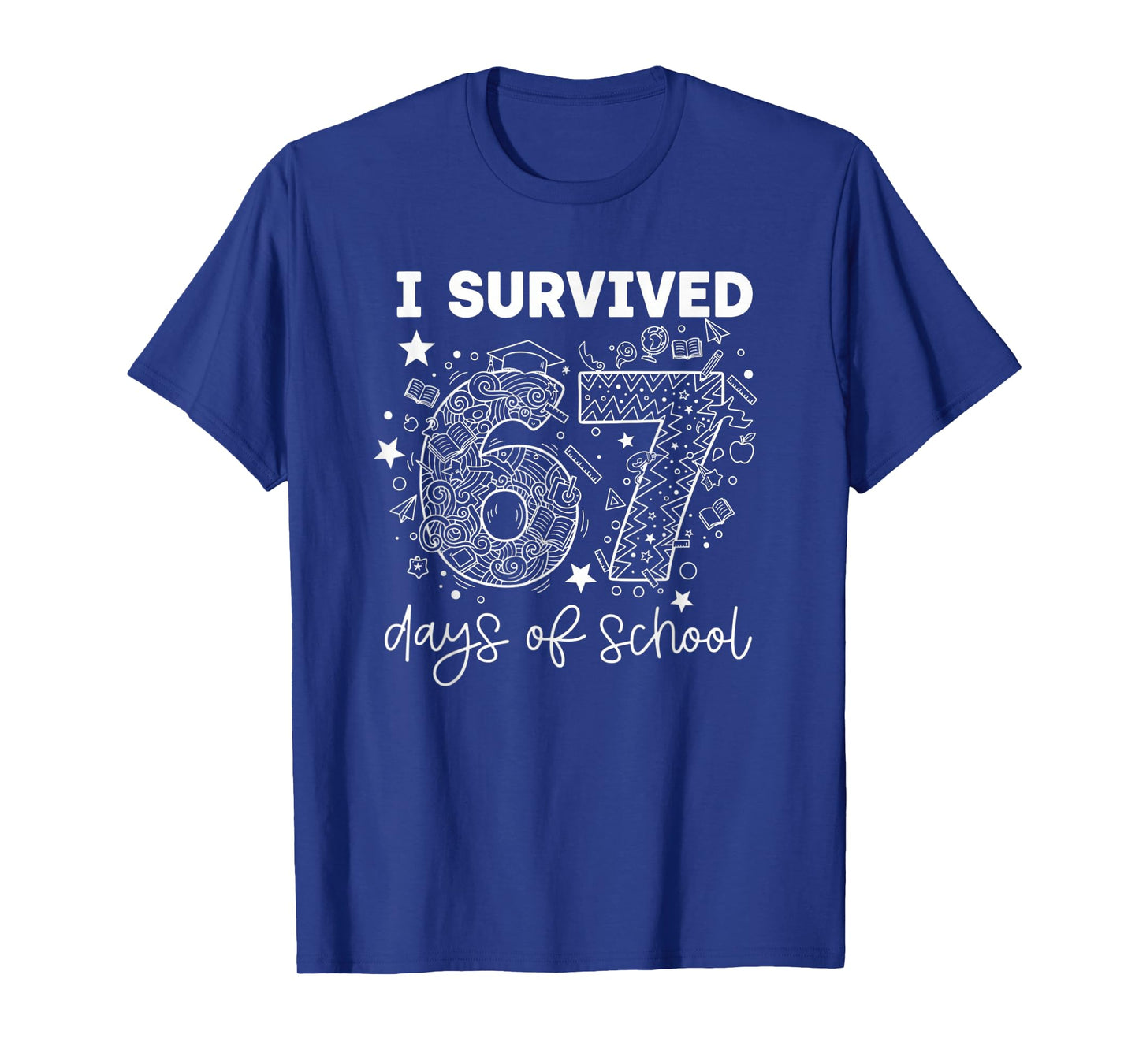 I Survived 67 Days of School Funny Six Seven 6 7 Meme T-Shirt