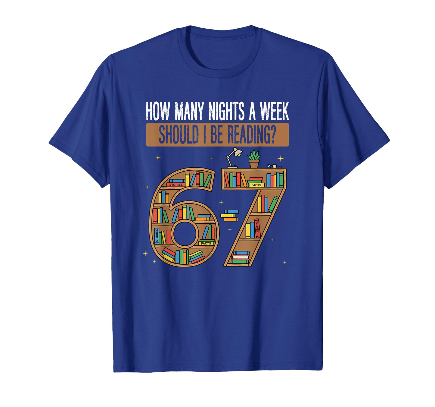 Bookshelf 67 Reading Nights Funny Design T-Shirt
