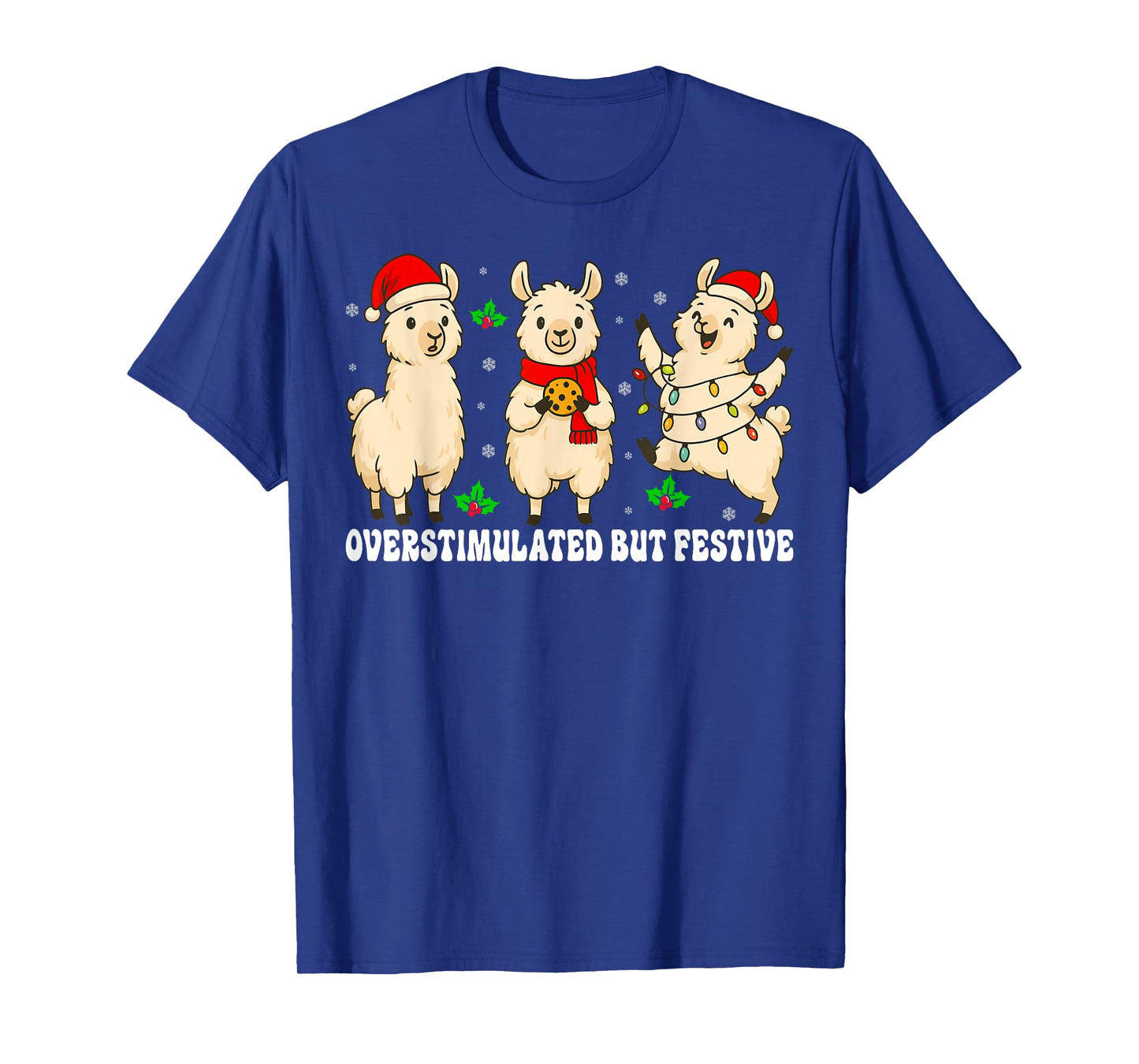 Funny Llama Overstimulated But Festive Christmas Xmas T-Shirt