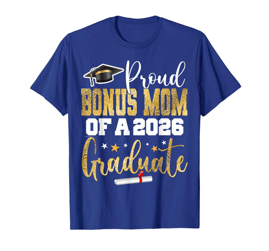 Proud Bonus Mom of A Class 2026 Graduate Senior Graduation T-Shirt