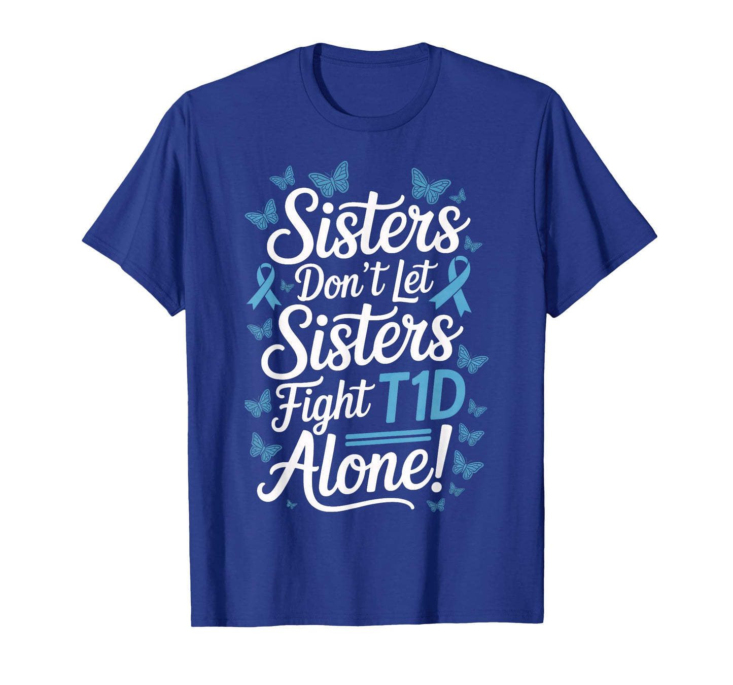 Sisters Stand Together Against T1D Type 1 Diabetes T-Shirt