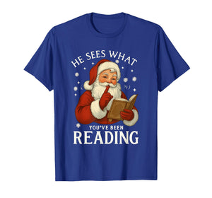 He Sees What You've Been Reading Funny Bookish Christmas T-Shirt