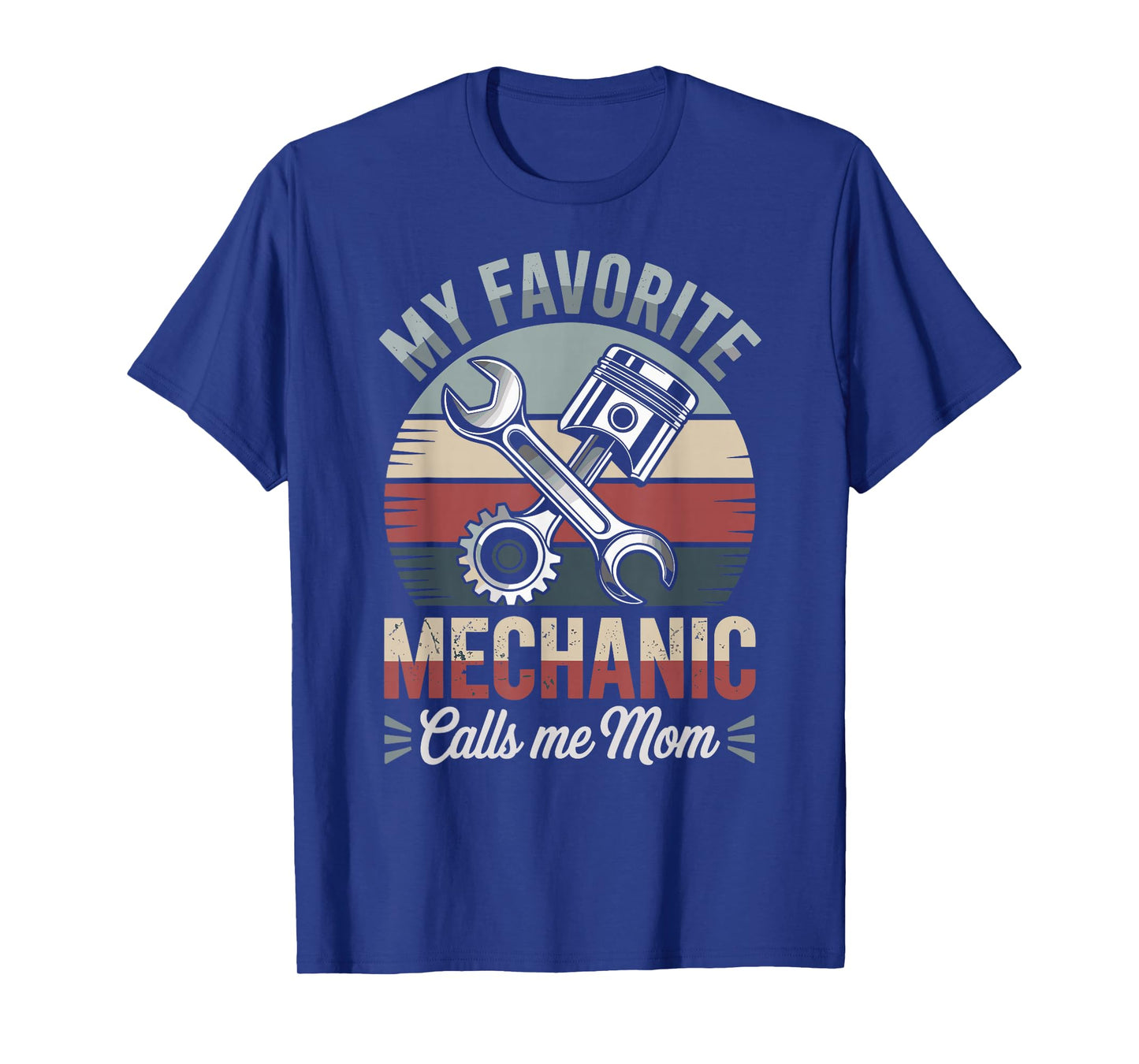 My Favorite Mechanic Calls Me Mom T-Shirt