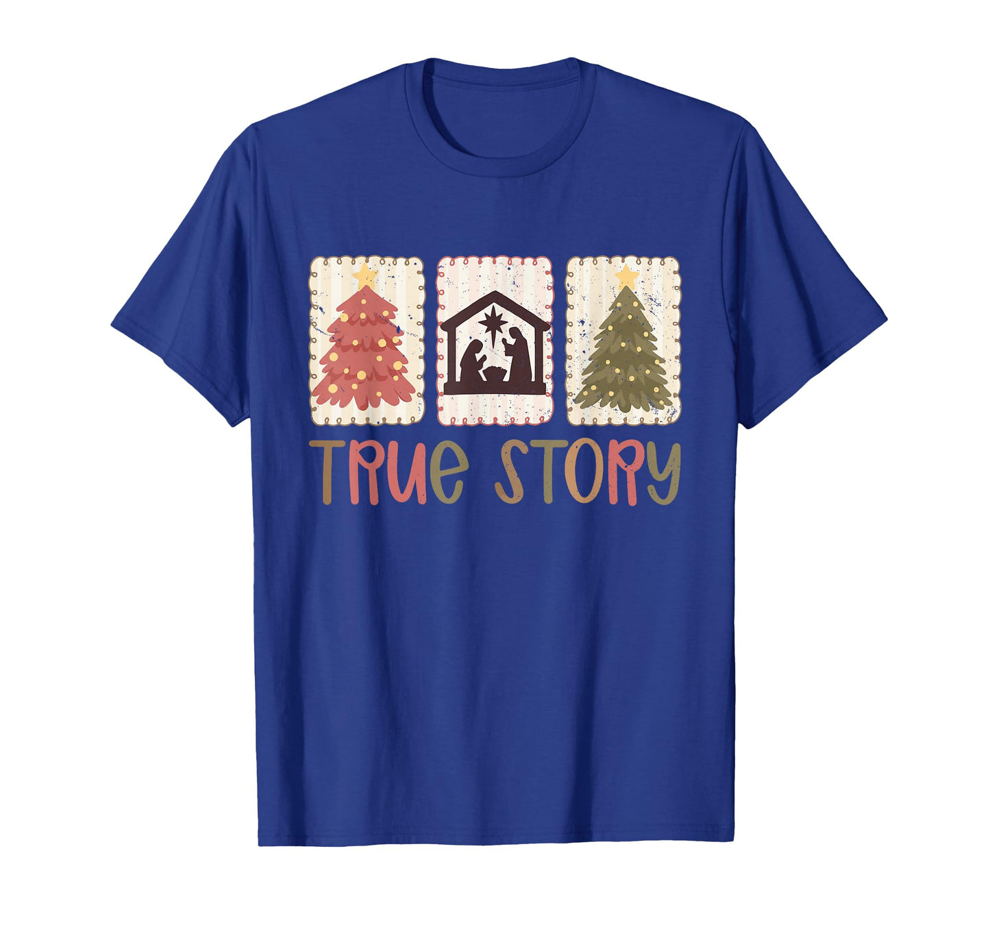 True Story Christmas Nativity Jesus Christian Men Women Kids T-Shirt