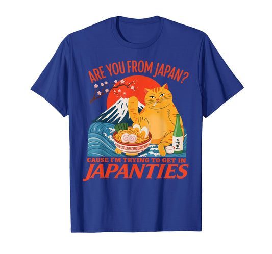 Cat are You from Japan Cause I'm Trying to Get in Japanties T-Shirt