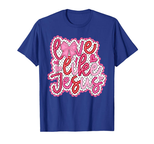 Preppy Valentine Love Like Jesus John 15:12 Girl Women T-Shirt