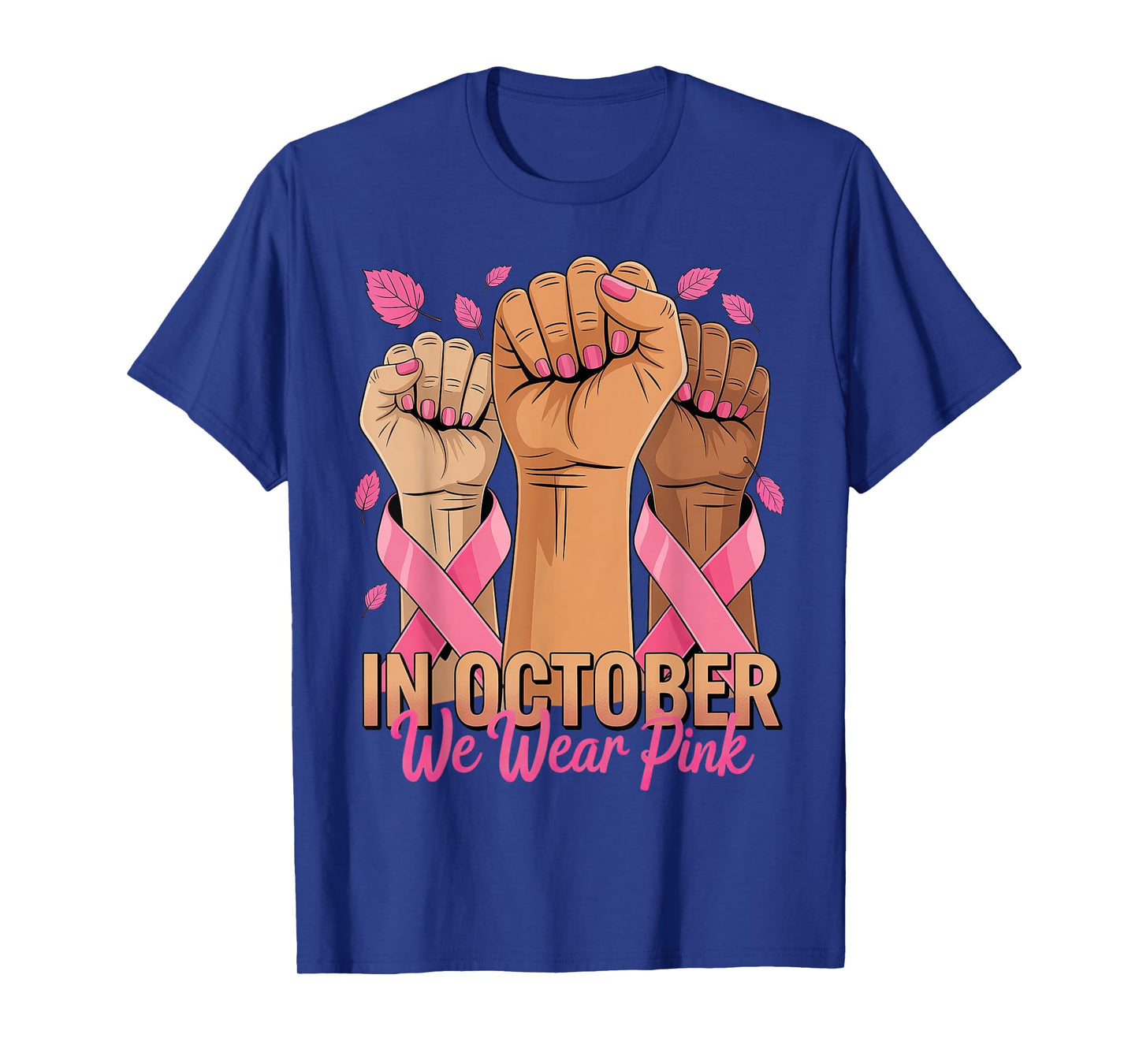 in October We Wear Pink Breast Cancer Awareness T-Shirt