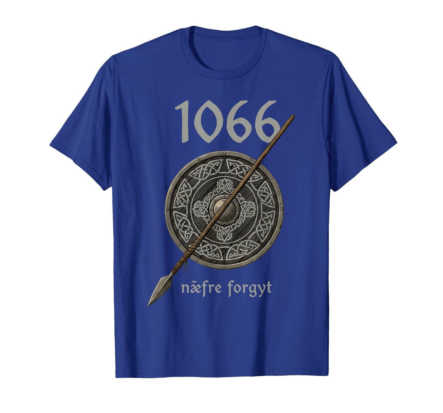 Viking England History Lover 1066 Naefre Forgyt Never Forget T-Shirt